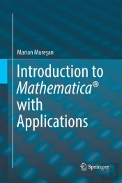 Introduction To Mathematicaâ® With Applications