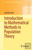 Introduction To Mathematical Methods In Population Theory
