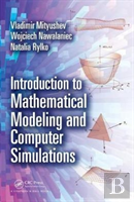 Introduction To Mathematical Modeling And Computer Simulations