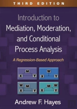 Bertrand.pt - Introduction To Mediation, Moderation, And Conditional Process Analysis, Third Edition