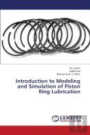 Introduction To Modeling And Simulation Of Piston Ring Lubrication