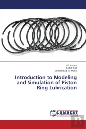 Introduction To Modeling And Simulation Of Piston Ring Lubrication