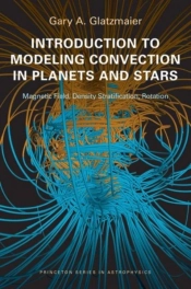 Introduction To Modeling Convection In Planets And Stars