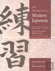 Introduction To Modern Japanese: Volume 2, Exercises And Word Lists