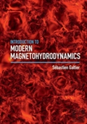 Introduction To Modern Magnetohydrodynamics