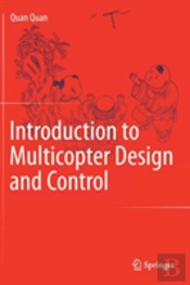 Introduction To Multicopter Design And Control