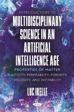 Bertrand.pt - Introduction To Multidisciplinary Science In An Artificial-Intelligence Age: Properties Of Matter: Elasticity, Permeability, Porosity, Viscosity, And Wettability