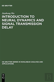Introduction To Neural Dynamics And Signal Transmission Delay