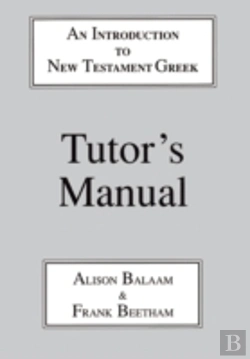 Bertrand.pt - Introduction To New Testament Greektutor'S Manual