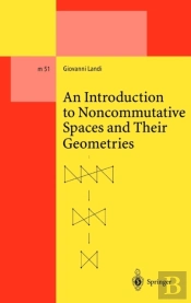 Introduction To Noncommutative Spaces And Their Geometries