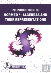 Introduction To Normed *-Algebras And Their Representations