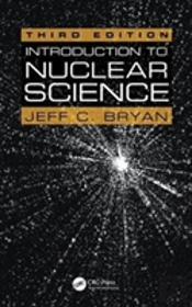 Introduction To Nuclear Science 3e