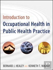 Introduction To Occupational Health In Public Health Practice