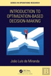 Introduction To Optimization-Based Decision-Making