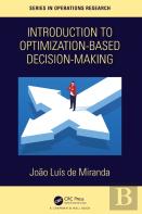 Introduction To Optimization-Based Decision-Making