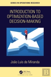 Introduction To Optimization-Based Decision-Making