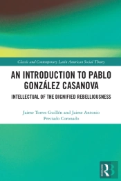 Introduction To Pablo Gonzalez Casanova