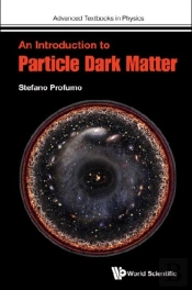 Introduction To Particle Dark Matter, An