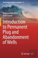 Introduction To Permanent Plug And Abandonment Of Wells