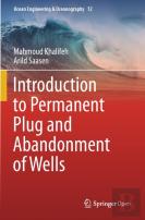 Introduction To Permanent Plug And Abandonment Of Wells