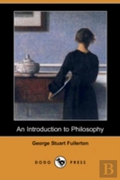 Introduction To Philosophy (Dodo Press)