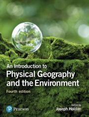 Introduction To Physical Geography And The Environment, An