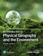 Introduction To Physical Geography And The Environment, An