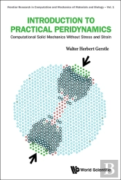 Introduction To Practical Peridynamics: Computational Solid Mechanics Without Stress And Strain