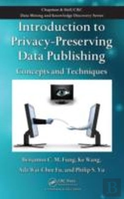 Introduction To Privacy-Preserving Data Publishing
