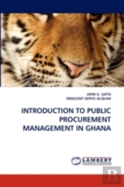 Introduction To Public Procurement Management In Ghana