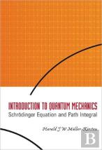 Introduction To Quantum Mechanics: Schrodinger Equation And Path Integral