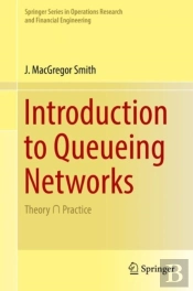 Introduction To Queueing Networks