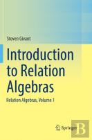 Introduction To Relation Algebras