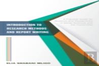 Introduction To Research Methods And Report Writing