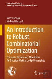 Introduction To Robust Combinatorial Optimization