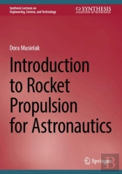 Introduction To Rocket Propulsion For Astronautics