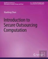 Introduction To Secure Outsourcing Computation
