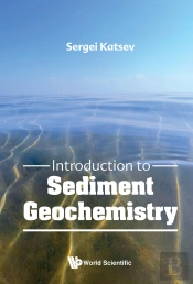 Introduction To Sediment Geochemistry
