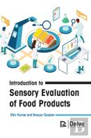 Introduction To Sensory Evaluation Of Food Products