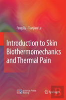 Introduction To Skin Biothermomechanics And Thermal Pain