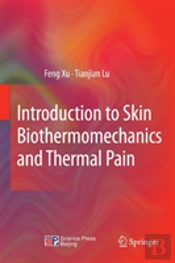 Introduction To Skin Biothermomechanics And Thermal Pain