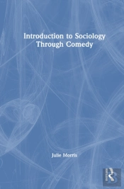 Introduction To Sociology Through Comedy