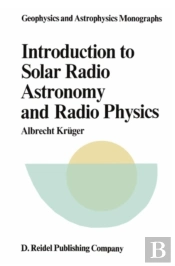 Introduction To Solar Radio Astronomy And Radio Physics
