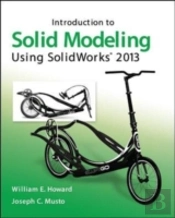 Introduction To Solid Modeling Using Solidworks 2013