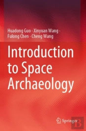 Introduction To Space Archaeology