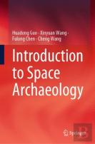 Introduction To Space Archaeology