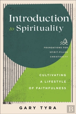 Bertrand.pt - Introduction To Spirituality (Foundations For Spirit-Filled Christianity)