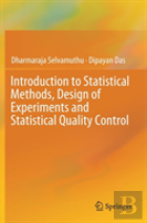 Introduction To Statistical Methods, Design Of Experiments And Statistical Quality Control