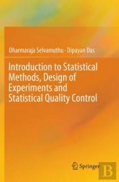 Introduction To Statistical Methods, Design Of Experiments And Statistical Quality Control