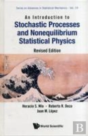 Introduction To Stochastic Processes And Nonequilibrium Statistical Physics, An (Revised Edition)